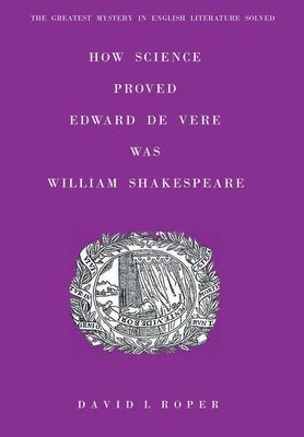 How Science Proved Edward De Vere Was William Shakespeare 1