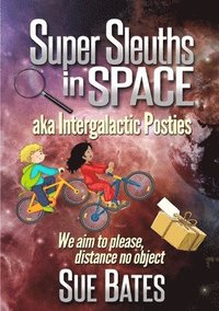 bokomslag Super Sleuths in Space aka Intergalactic Posties