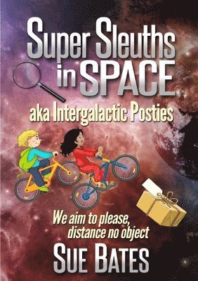 Sue Bates - Super Sleuths in Space aka Intergalactic Posties, Häftad