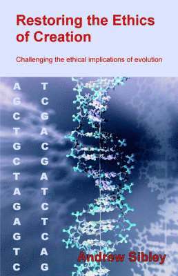 Restoring the Ethics of Creation