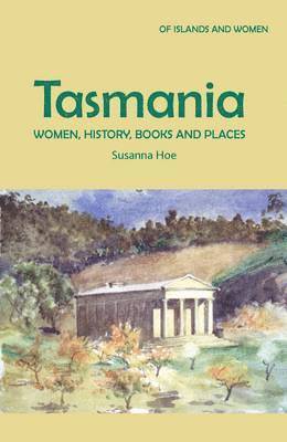 Tasmania: Women, History, Books and Places 1