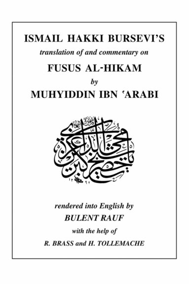 Muhyiddin Ibn ‘Arabi, Ismail Hakki Bursevi - Ismail Hakki Bursevi’s translation of and commentary on Fusus al-Hikam by Muhyiddin Ibn ‘Arabi, Volume 3, Inbunden
