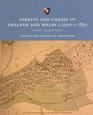 Forests and Chases of England and Wales c.1500-c.1850