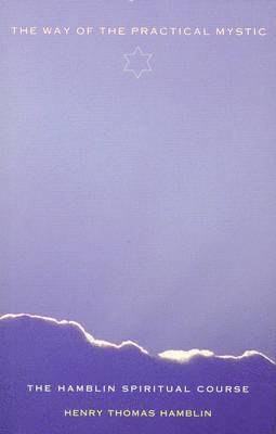 bokomslag The Way of the Practical Mystic: The Hamblin Spiritual Course