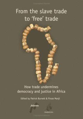 Patrick Burnett, Firoze Manji - From the Slave Trade to Free Trade, Häftad