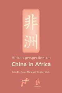bokomslag African Perspectives on China in Africa