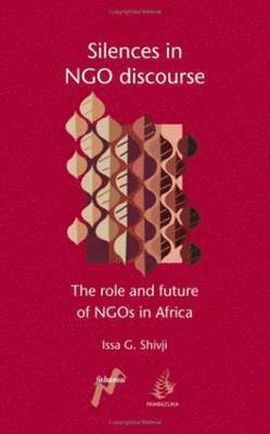 Issa G. Shivji, Shivij Issa - Silences in NGO Discourse, Häftad