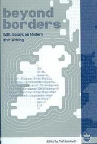 bokomslag Beyond Borders: Iasil Essays On Modern Irish Writing