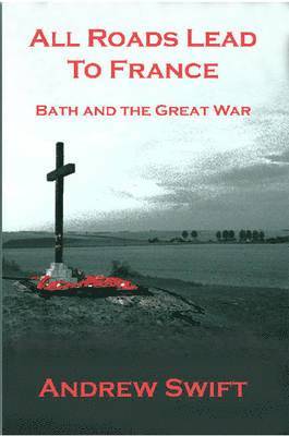 Andrew Swift - All Roads Lead to France, Inbunden