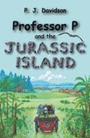bokomslag Professor P and the Jurassic Island