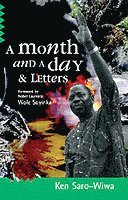 Ken Saro-Wiwa - Month And A Day, Häftad