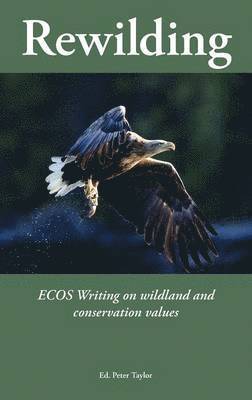 Peter Taylor - Rewilding, Inbunden