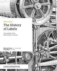 bokomslag The History of Labels: The evolution of the label industry in Europe