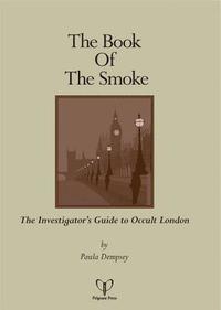 bokomslag The Book of the Smoke: The Investigator's Guide to Occult London