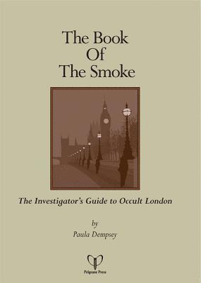 The Book of the Smoke: The Investigator's Guide to Occult London