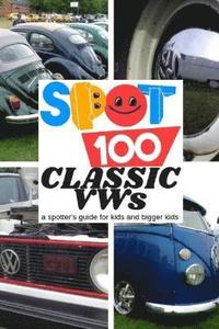 bokomslag Spot 100 Classic VWs