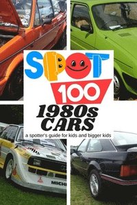 bokomslag Spot 100 1980s Cars