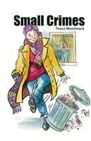 Tessa Woodward - Small Crimes, Häftad
