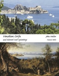 bokomslag Venetian Corfu and Edward Lear's Paintings