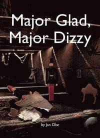 bokomslag Major Glad, Major Dizzy