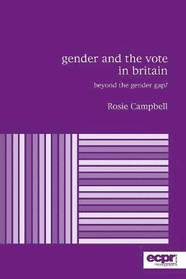 Rosie Campbell, Rosie Campbell, Sarah Childs - Gender and the Vote in Britain, Häftad