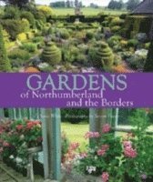bokomslag Gardens of Northumberland and the Borders
