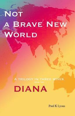 bokomslag Not a Brave New World: Diana: Book - 2
