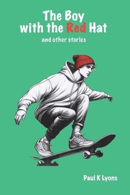 Boy with the Red Hat and other stories