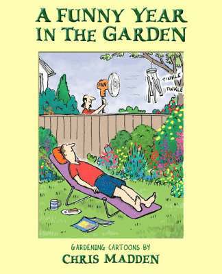 Chris Madden - Funny Year in the Garden, Häftad