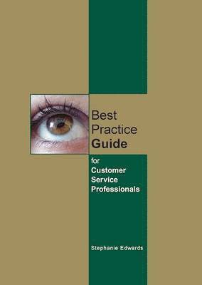Best Practice Guide for Customer Service Professionals 1