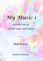 Bob Adams - My Music 1, Häftad