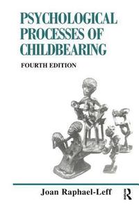 bokomslag The Psychological Processes of Childbearing