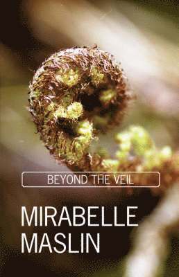 Mirabelle Maslin - Beyond the Veil, Häftad