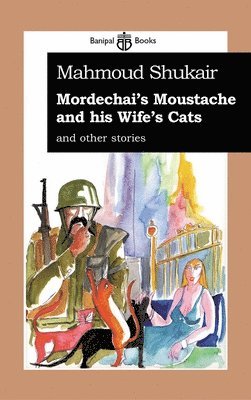 Mordechai's Moustache & His Wife's Cat 1