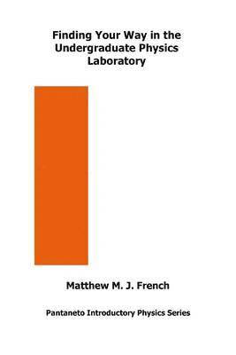 Finding Your Way in the Undergraduate Physics Laboratory 1