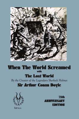 When the World Screamed, with The Lost World 1