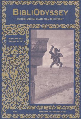 Damon Murray, Stephen Sorrell - BIBLIODYSSEY AMAZING ARCHIVAL, Inbunden