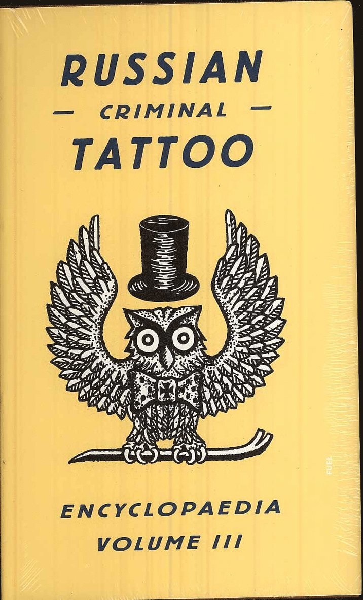 Russian Criminal Tattoo Encyclopaedia Volume III 1