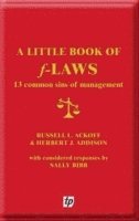 Russell L. Ackoff, Herbert J. Addison, Sally Bibb, Russell Lincoln Ackoff - Little Book of F-laws, Häftad