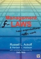 Russell L. Ackoff, Herbert J. Addison, Sally Bibb - Management F-laws, Häftad