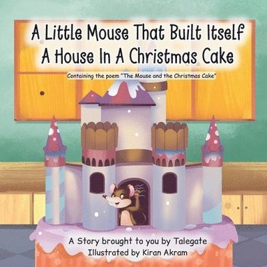 Little Mouse That Built Itself A House In A Christmas Cake, Häftad