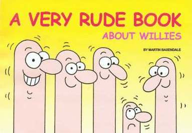 bokomslag A Very Rude Book About Willies