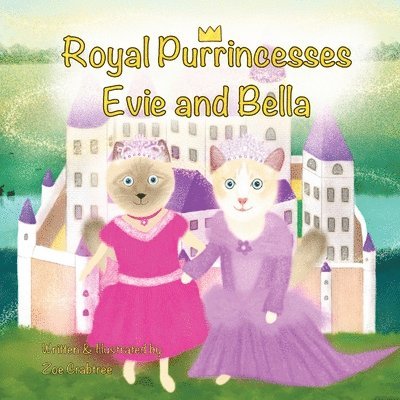 Zoe Crabtree - Royal Purrincesses Evie and Bella, Häftad