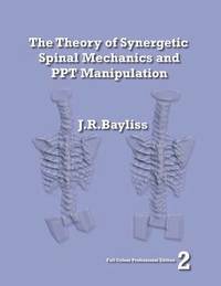 bokomslag The Theory of Synergetic Spinal Mechanics and PPT Manipulation - Edition 2