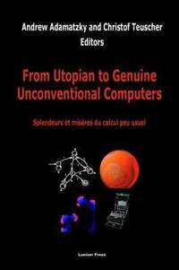 bokomslag From Utopian to Genuine Unconventional Computers
