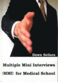 Multiple Mini Interviews (MMI) for Medical School