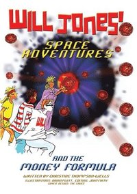 bokomslag Will Jones' Space Adventures and the Money Formula