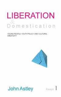 bokomslag Liberation and Domestication: Essays 1 of 3