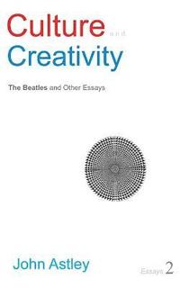 bokomslag Culture and Creativity: No. 2 Essays
