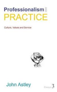 bokomslag Professionalism and Practice: No. 3 Essays